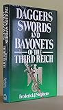 Daggers, swords and bayonets of the Third Reich