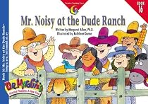 Mr. Noisy at the Dude Ranch (Dr. Maggie's Phonics Readers, a New View, Book 16)