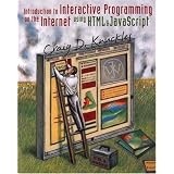 Introduction to Interactive Programming on the Internet: Using HTML & JavaScript