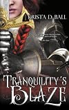 Tranquilitys Blaze