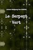 Le Serpent Vert (French Edition)