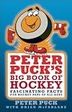 Peter Puck's Big Book of Hockey: Fascinating Facts About the World's Fastest Team Sport