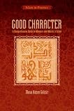 Good Character: A Comprehensive Guide to Manners and Morals in Islam (Islam in Practice)