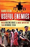 Useful enemies : when waging wars is more important than winning them