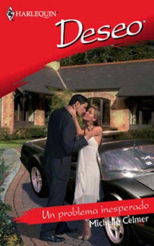 Un problema inesperado (Deseo) (Spanish Edition)