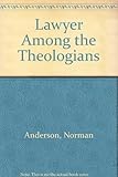 A lawyer among the theologians