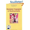 Enseigner l'espagnol � l'�cole primaire
