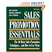 Sales Promotion Essentials : The 10 Basic Sales Promotion Techniques... and How to Use Them