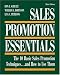 Sales Promotion Essentials : The 10 Basic Sales Promotion Techniques... and How to Use Them