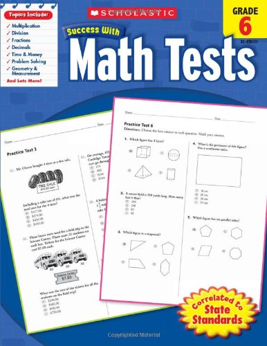 scholastic success with math tests grade 6 scholastic success with workbooks tests math