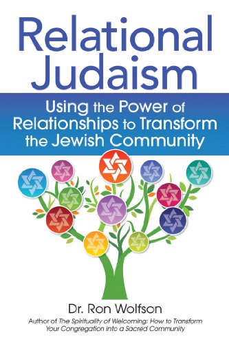 Relational Judaism: Using the Power of Relationships to Transform the Jewish Community