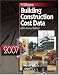 2007 Building Construction Cost Data (2007 Means Building Construction Cost Data)