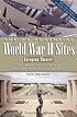 The 25 Essential World War II Sites: European Theater: The Ultimate Traveler's Guide to Battlefields, Monuments, and Museums (Greenline Historic Travel)