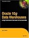 Book Oracle 10g Data Warehouses: A High Performance Field Guide for the Oracle DBA