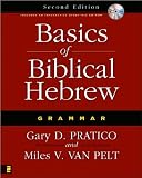 Basics of Biblical Hebrew Grammar (text only) 2nd(Second) edition by G. D. Pratico,M. V. V. Pelt