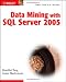 Data Mining with SQL Server 2005