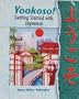 Yookoso! Getting Started with Contemporary Japanese