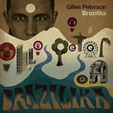 Brazilika: Gilles Peterson Presents/Far Out 15th Anniversary Mix [VINYL]