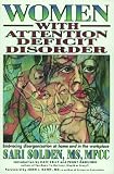 Women with Attention Deficit Disorder: Embrace Your Differences and Transform Your Life [WOMEN W ATTENTION DEFICIT]