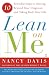Lean on Me: 10 Powerful Steps to Moving Beyond Your Diagnosis and Taking Back Your Life