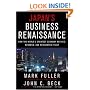 Japan's Business Renaissance: How the World's Greatest Economy Revived, Renewed, and Reinvented Itself
