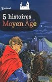 5 histoires de Moyen Age par Bertherat