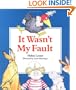 It Wasn't My Fault