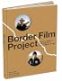 Border Film Project: Photos by Migrants & Minutemen on the U.S.-Mexico Border