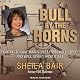 Bull by the Horns: Fighting to Save Main Street from Wall Street and Wall Street from Itself