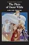 The Plays of Oscar Wilde (Wordsworth Classics)
