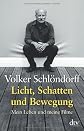 Licht, Schatten und Bewegung: Mein Leben und meine Filme