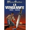 Wayne Shelton, Tome 5 : La vengeance