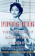 Everything and Nothing : The Dorothy Dandridge Tragedy