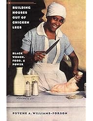 eBooks: Building Houses out of Chicken Legs: Black Women, Food, and Power - The University of North Carolina Press