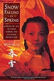 Snow Falling in Spring: Coming of Age in China During the Cultural Revolution