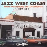 Jazz West Coast: From Hollywood To Los Angeles