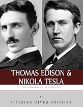 Thomas Edison and Nikola Tesla: The Pioneers of Electricity-From Free Kindle Books Library