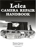 Leica Camera Repair Handbook