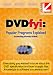Class on Demand: DVD FYI: Popular Programs Explained: DVD Authoring Educational Training Tutorial DVD