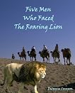 Five Men Who Faced the Roaring Lion