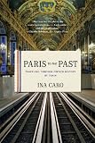 Paris to the Past: Traveling through French History by Train