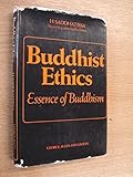 Buddhist ethics : essence of Buddhism