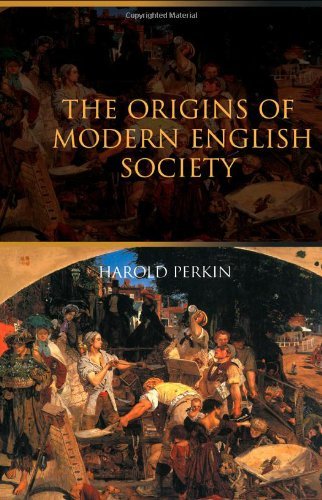 Origins of Modern English Society by Perkin, Harold [Routledge,2002] [Paperback] 2ND EDITION