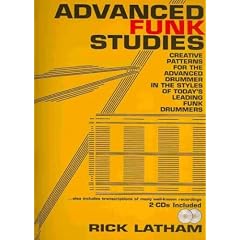 (Advanced Funk Studies: Creative Patterns for the Advanced Drummer in the Styles of Today's Leading Funk Drummers [With CD (Audio)]) By Latham, Rick (Author) Paperback on (11 , 2009)