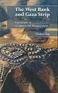 The West Bank and Gaza Strip: A Geography of Occupation