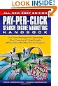 Pay-Per-Click Search Engine Marketing Handbook: Low Cost Strategies to Attracting NEW Customers Using Google, Yahoo & Other Search Engines