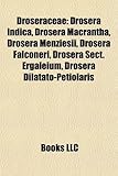 Droseraceae: Drosera Indica, Drosera Macrantha, Drosera Menziesii, Drosera Falconeri, Drosera Sect. Ergaleium, Drosera Dilatato-Pet-