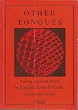 Other tongues : young Scottish poets in English, Scots and Gaelic