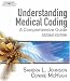 Understanding Medical Coding: A Comprehensive Guide (UNDERSTANDING MEDICAL CODING)