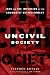 Uncivil Society: 1989 and the Implosion of the Communist Establishment (Modern Library Chronicles)